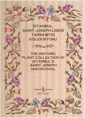 İstanbul Saint Joseph Lisesi Tarihi Bitki Koleksiyonu (2 Cilt)
