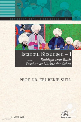 Istanbul Sitzungen;Raddiya zum Buch Peschawar Nächte der Schia Ebubeki