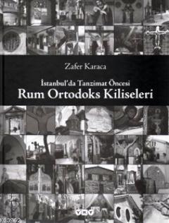 İstanbul'da Tanzimat Öncesi Rum Ortodoks Kiliseleri