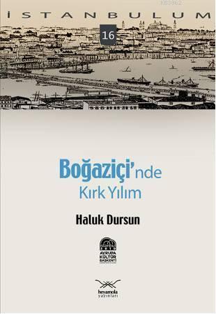 İstanbulum 16| Boğaziçi'nde; Kırk Yılım Haluk Dursun