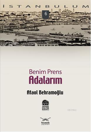İstanbulum 6| Benim Prens Adalarım