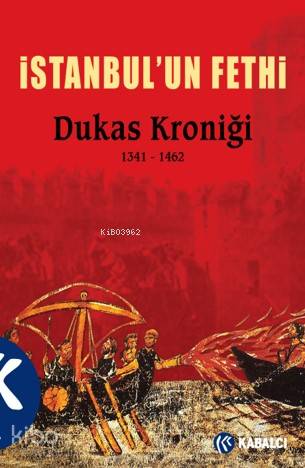 İstanbul'un Fethi; Dukas Kroniği 1341 - 1462