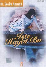 İşte Hayat Bu Sevim Asımgil