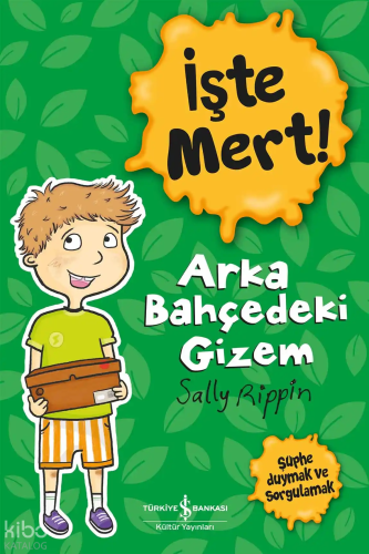 İşte Mert! – Arka Bahçedeki Gizem Sally Rippin