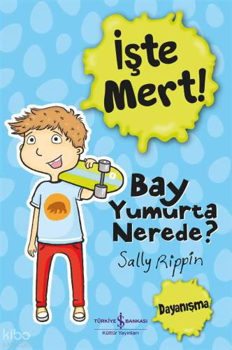 İşte Mert - Bay Yumurta Nerede? Sally Rippin