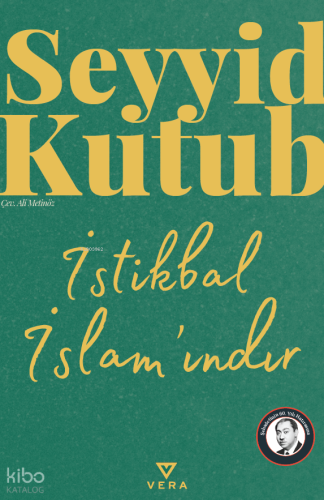 İstikbal İslam'ındır Seyyid Kutub