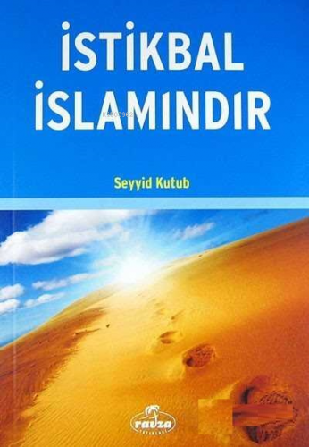 İstikbal İslamındır Seyyid Kutub