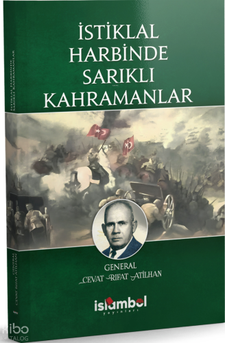 İstiklal Harbinde Sarıklı Kahramanlar