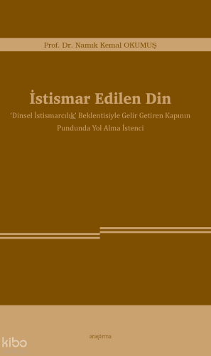 İstismar Edilen Din Namık Kemal Okumuş