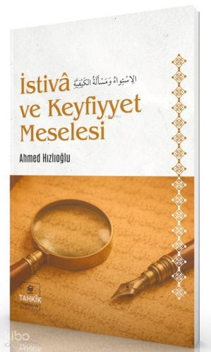 İstivâ ve Keyfiyyet Meselesi Ahmed Hızlıoğlu