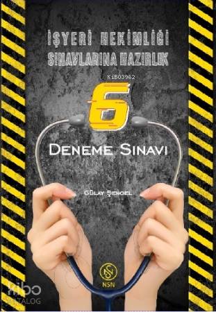 İşyeri Hekimliği Sınavlarına Hazırlık 6 Deneme Sınavı Gülay Şengel