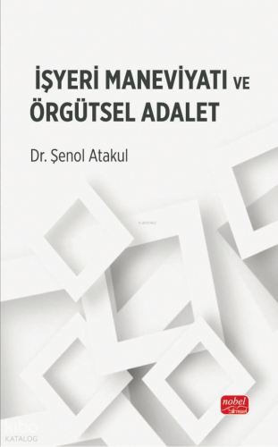 İşyeri Maneviyatı ve Örgütsel Adalet