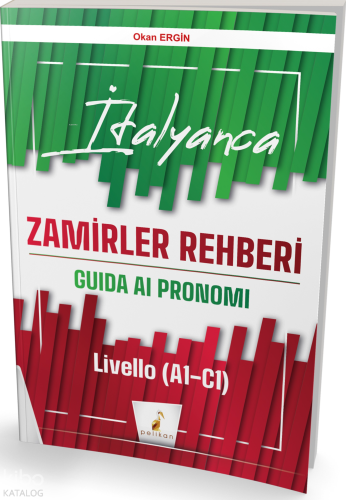 İtalyanca Zamirler Rehberi;Guida Ai Pronomi Livello (A1-C1) Okan Ergin