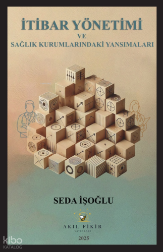 İtibar Yönetimi ve Sağlık Kurumlarındaki Yansımaları