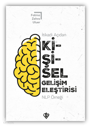 İtikadi Açıdan Kişisel Gelişim Eleştirisi NLP Örneği Fatma Zehra Uluer