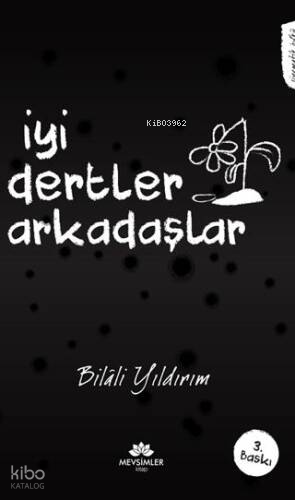 İyi Dertler Arkadaşlar Bilali Yıldırım