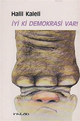 İyi ki Demokrasi Var!