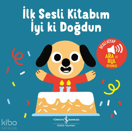 İyi Ki Doğdun – İlk Sesli Kitabım (Ciltli) Kolektif