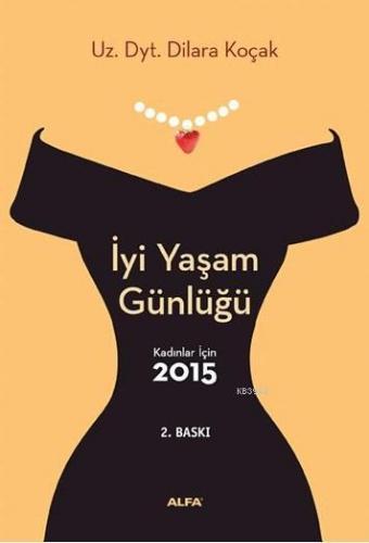 İyi Yaşam Günlüğü; Kadınlar İçin 2015