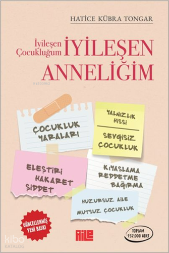 İyileşen Çocukluğum İyileşen Anneliğim Hatice Kübra Tongar