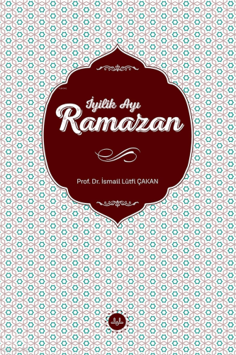 İyilik Ayı Ramazan İsmail Lütfi Çakan