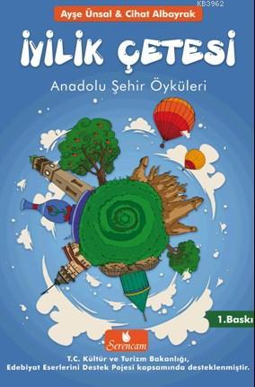 İyilik Çetesi; Anadolu Şehir Öyküleri