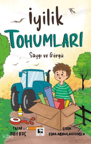 İyilik Tohumları - Saygı ve Görgü İdris Koç