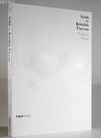 İyilik ve Kötülük Üzerine