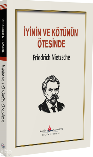 İyinin Kötünün Ötesinde Friedrich Nietzsche
