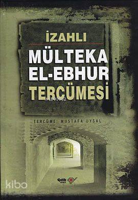 İzahlı| Mülteka El-Ebhur Tercümesi (4 Cilt) İbrahim Halebi