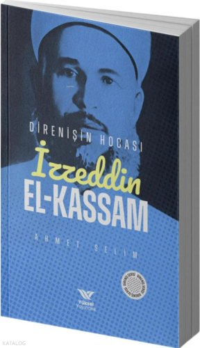 İzzettin El-Kassam;Direnişin Hocası Ahmet Selim