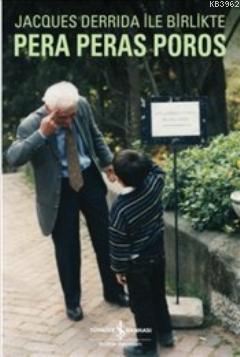 Jacques Derride ile Birlikte Pera Peras Poros