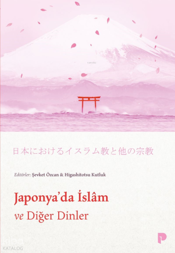 Japonya`da İslam ve Diğer Dinler Şevket Özcan