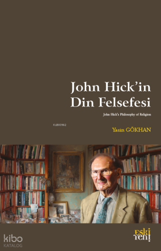 John Hick’in Din Felsefesi Yasin Gökhan