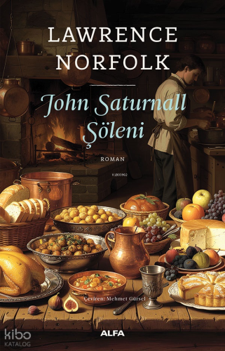 John Saturnall Şöleni Lawrence Norfolk