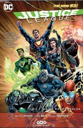 Justice League Cilt 5 - Daima Kahramanlar Geoff Johns