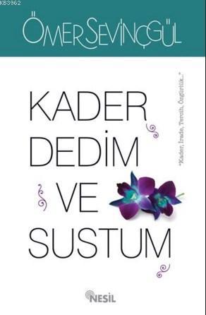 Kader Dedim Ve Sustum Ömer Sevinçgül