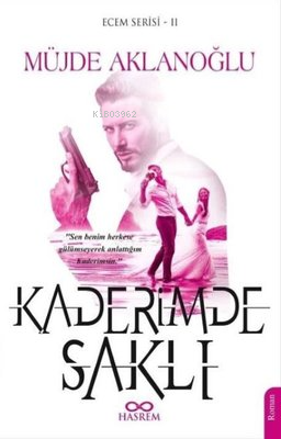 Kaderimde Saklı-Ecem Serisi 2 Müjde Aklanoğlu