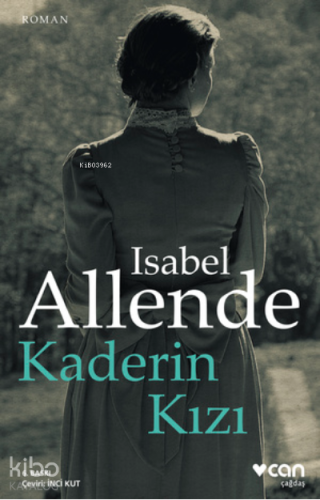 Kaderin Kızı; Hija de La Fortuna Isabel Allende