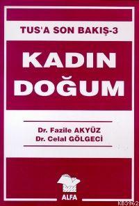 Kadın Doğum; Tus'a Son Bakış 3