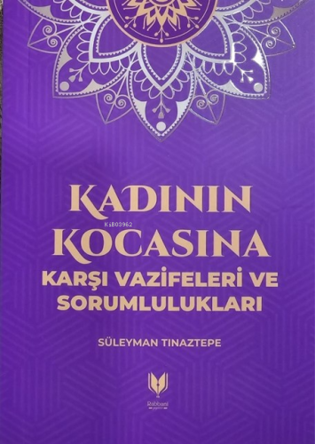Kadının Kocasına Karşı Vazifeleri Ve Sorumlulukları