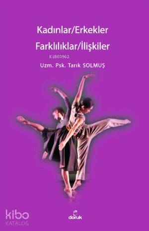 Kadınlar/Erkekler; Farklılıklar/İlişkiler Tarık Solmuş