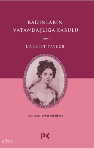 Kadınların Vatandaşlığa Kabulü Harriet Taylor