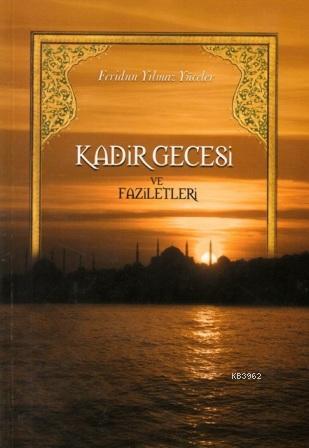 Kadir Gecesi ve Faziletleri