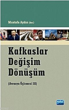 Kafkaslar Değişim Dönüşüm Mustafa Aydın