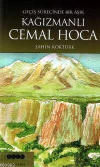 Kağızmanlı Celal Hoca; Geçiş Sürecinde Bir Aşık