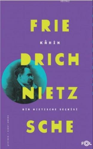 Kâhin / Bir Nietzsche Seçkisi Friedrich Nietzsche