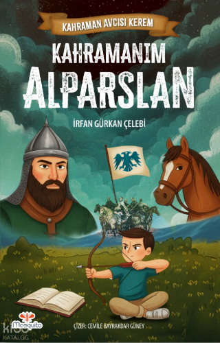 Kahramanım Alparslan;Kahraman Avcısı Kerem