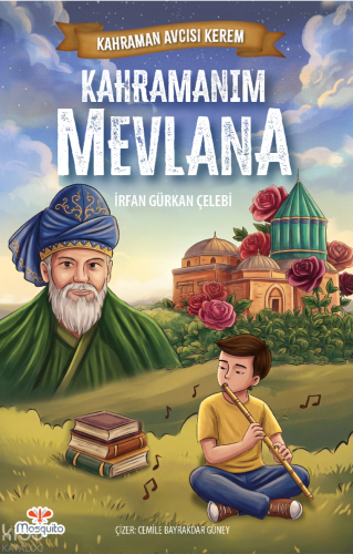 Kahramanım Mevlana;Kahraman Avcısı Kerem