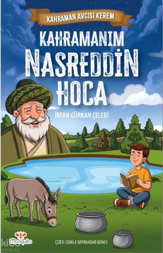 Kahramanım Nasreddin Hoca;Kahraman Avcısı Kerem